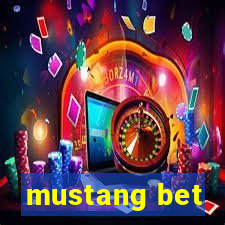 mustang bet